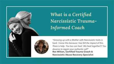 Certified Narcissistic Trauma Informed Coach